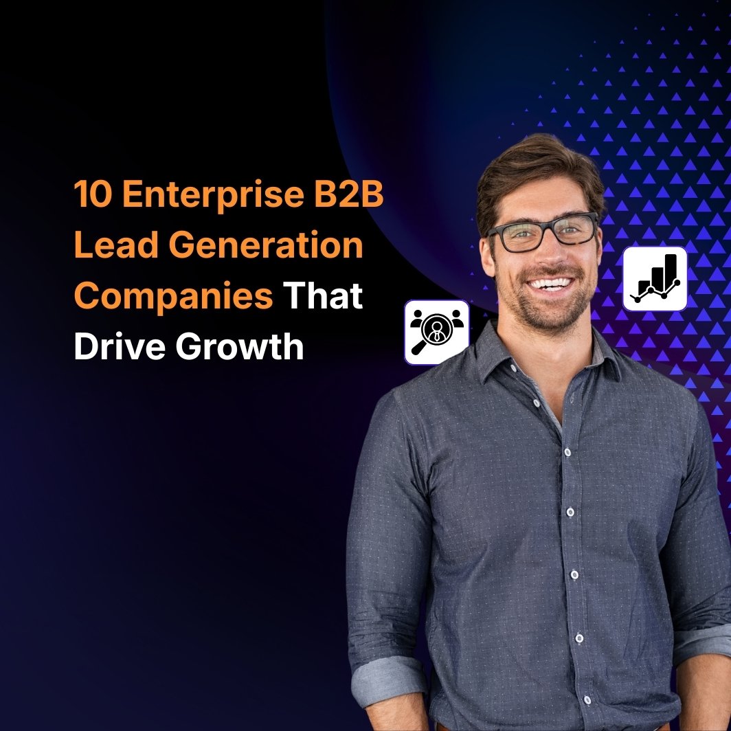 10 Enterprise B2B Lead Generation Companies That Drive Growth