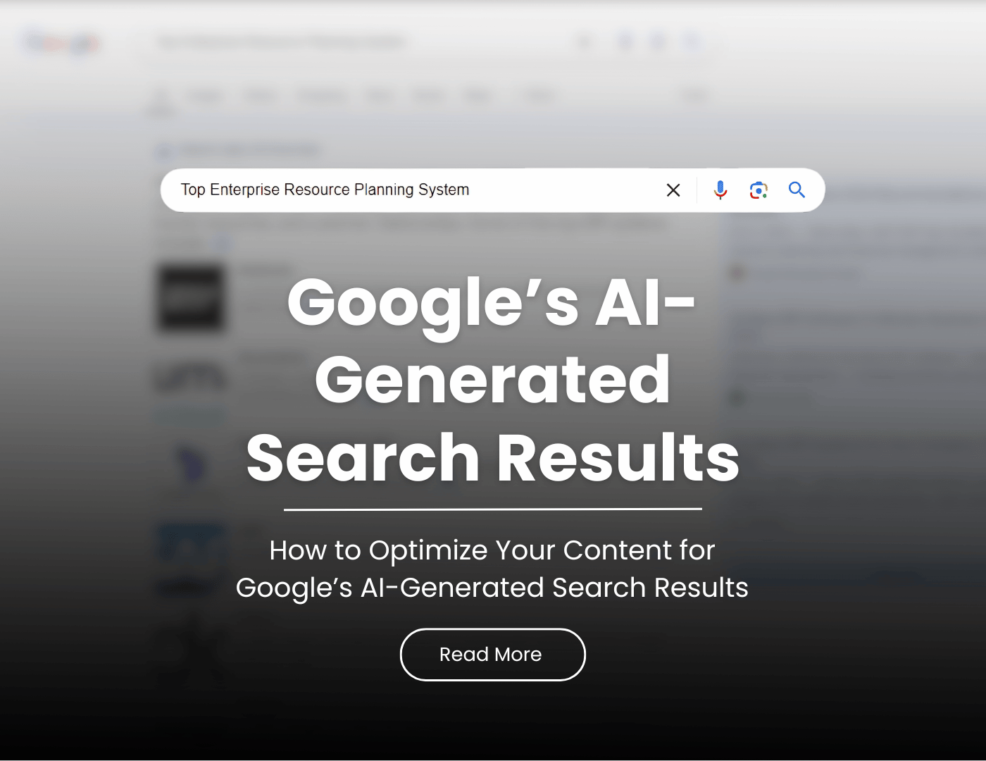 Optimize Your Content for Google’s AI-Generated Search Results