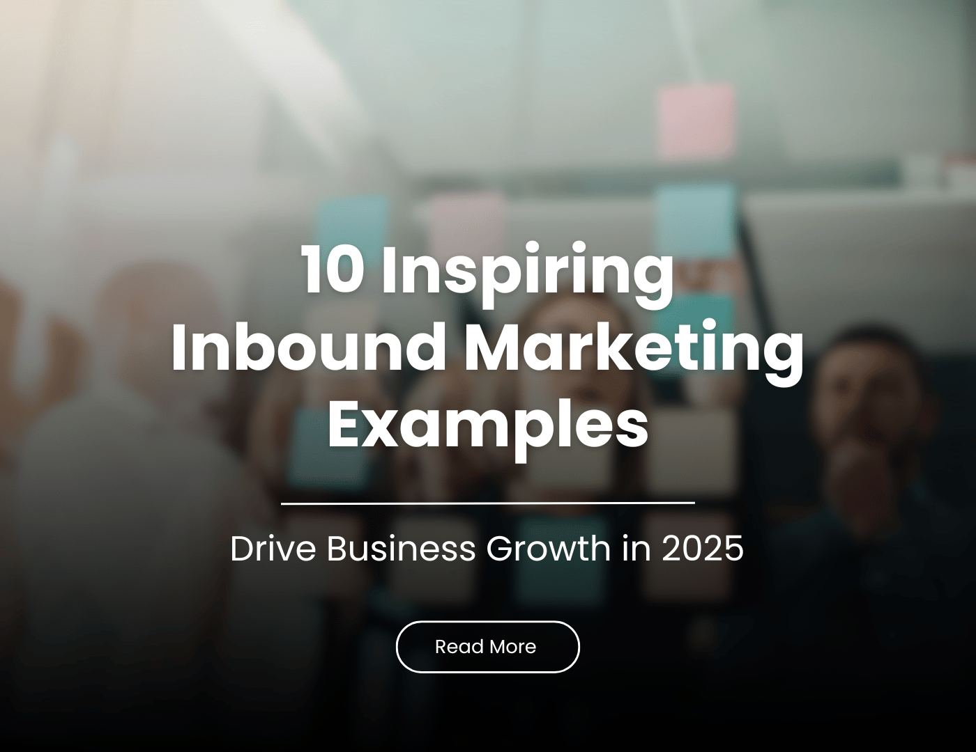 10 Effective inbound marketing examples for 2025