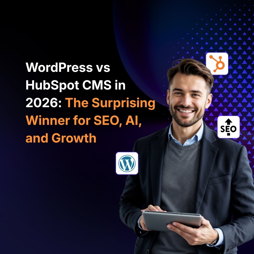 WordPress vs HubSpot CMS in 2026: The Surprising Winner for SEO, AI, and Growth