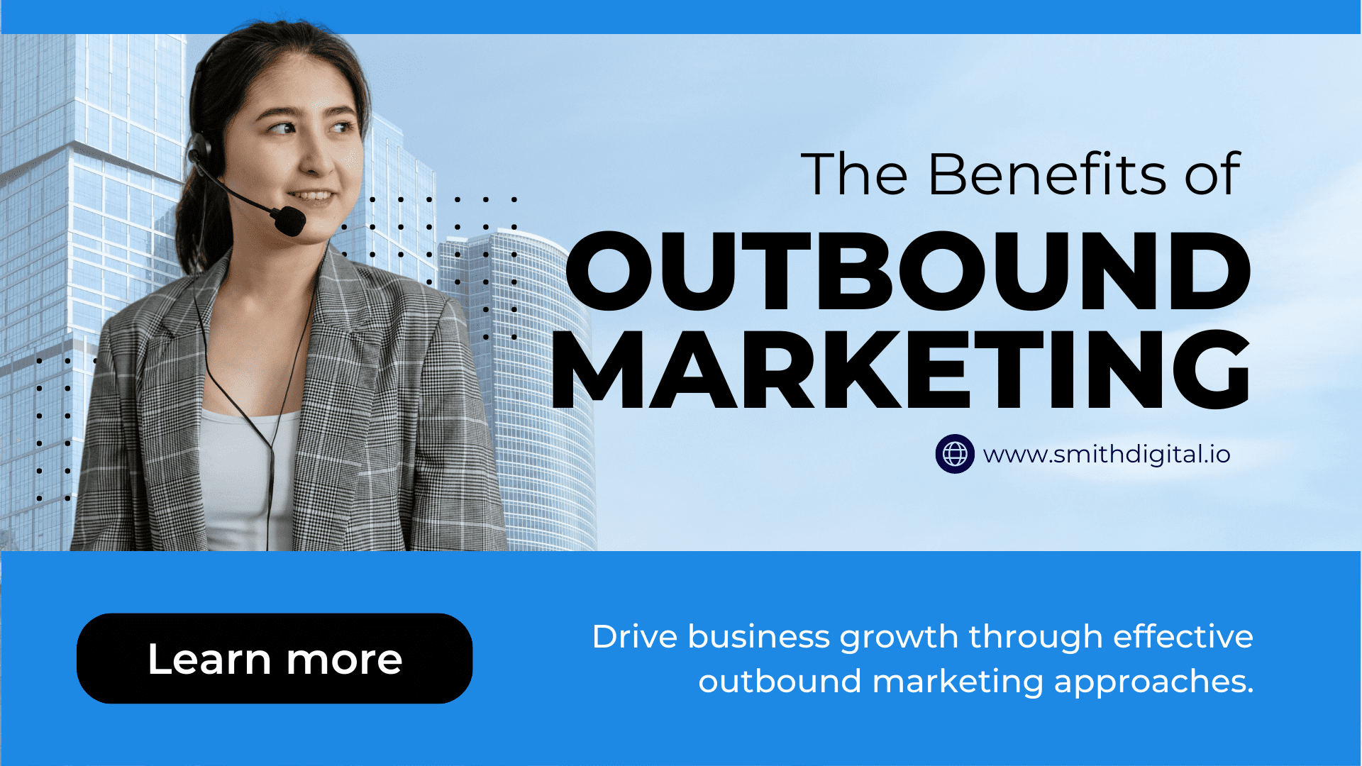 The Benefits of Outbound Marketing for Your Business