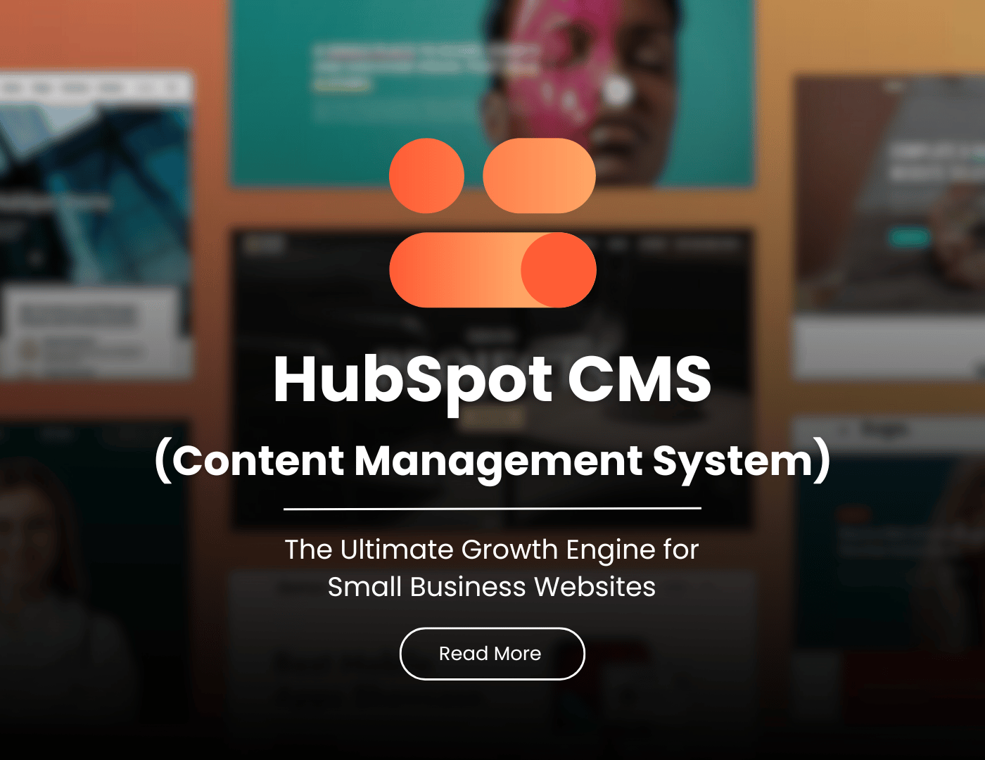 HubSpot CMS: The Ultimate Growth Engine for Small Business Websites