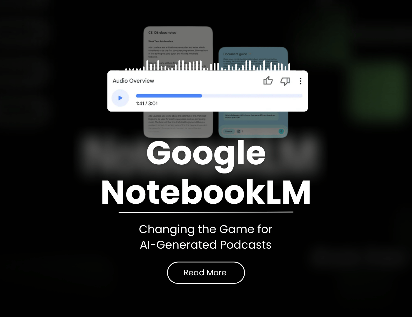 NotebookLM: Changing the Game for AI-Generated Podcasts