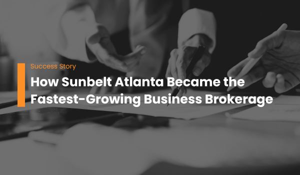 How Sunbelt Atlanta Became the Fastest-Growing Business Brokerage