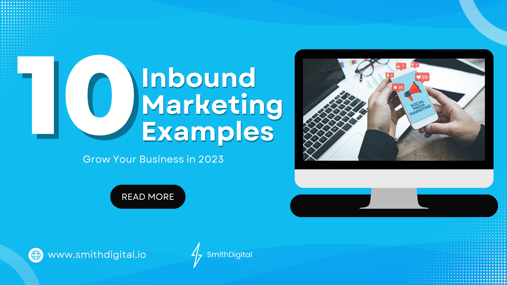10 Inbound Marketing Examples That Will Grow Your Business in 2023